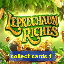 collect cards f